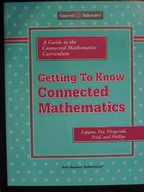 Getting to Know Connected Mathematics: A Guide to the Connected Mathematics Curriculum