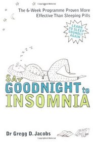 Say Goodnight to Insomnia: A Drug-Free Programme Developed at Harvard Medical School