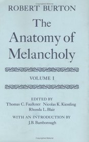 The Anatomy of Melancholy: Volume I: Text (Oxford English Texts)