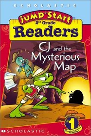 CJ and the Mysterious Map (JumpStart 2nd Grade Readers)