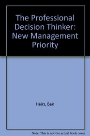 The Professional Decision Thinker: New Management Priority