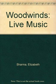 Woodwinds: Live Music!