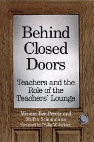 Behind Closed Doors: Teachers and the Role of the Teachers' Lounge