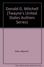 Donald G. Mitchell (Twayne's United States Authors Series)