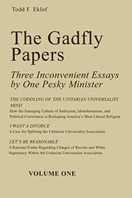 The Gadfly Papers: Three Inconvenient Essays by One Pesky Minister