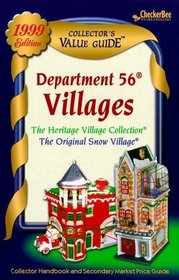 Department 56 Villages Collector's Value Guide 1999: The Heritage Village Collection, the Original Snow Village Secondary Mark Et Rice Guide & Collector Handbook