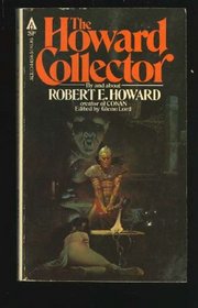 The Howard Collector: By and About Robert E. Howard