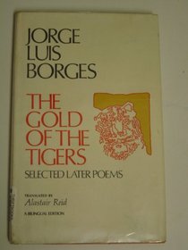 The Gold of the Tigers: Selected Later Poems: A Bilingual Edition