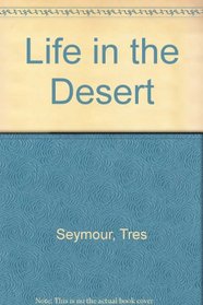 Life in the Desert: A Novel