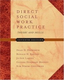 Direct Social Work Practice : Theory and Skills (with InfoTrac)