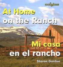 At Home on the Ranch/mi Casa En El Rancho: Mi Casa (Bookworms) (Spanish Edition)