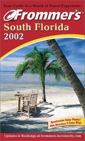 Frommer's 2002 South Florida Including Miami  Keys (Frommer's South Florida, 2002)
