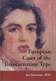 European Cases of the Reincarnation Type