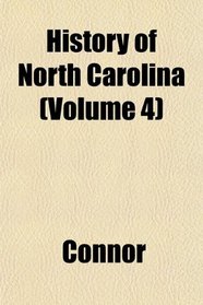 History of North Carolina (Volume 4)