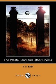 The Waste Land and Other Poems (Dodo Press)