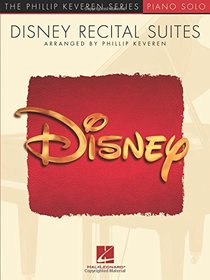Disney Recital Suites: arr. Phillip Keveren The Phillip Keveren Series Piano Solo