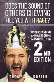 Understanding and Overcoming Misophonia: A Conditioned Aversive Reflex Disorder