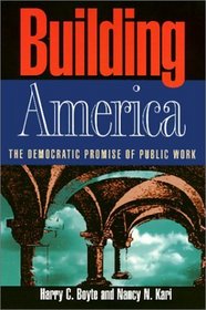 Building America: The Democratic Promise of Public Work