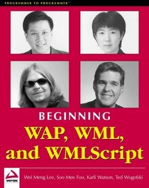 Beginning WAP: Wireless Markup Language  Wireless Markup Language Script