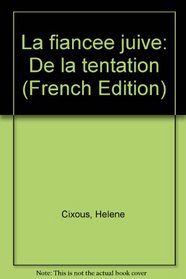 La fiancee juive: De la tentation (French Edition)