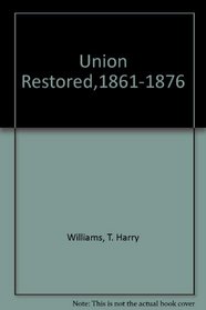 Union Restored,1861-1876