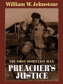 The First Mountain Man: Preacher's Justice (Thorndike Press Large Print Western Series)