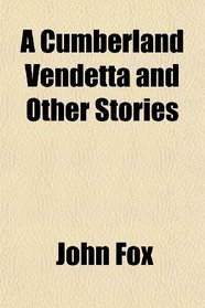 A Cumberland Vendetta and Other Stories
