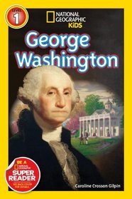 National Geographic Readers: George Washington (Readers Bios)