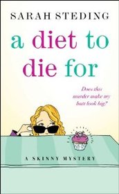 A Diet to Die For (Skinny Mystery, Bk 1)