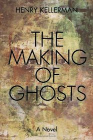 The Making of Ghosts