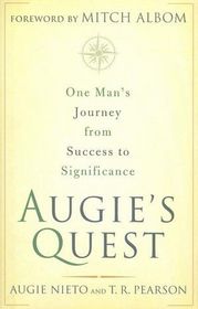 Augie's Quest: One Man's Journey from Success to Significance