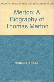 MERTON: A BIOGRAPHY OF THOMAS MERTON