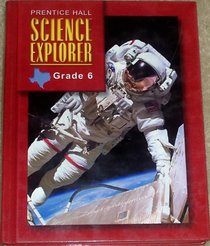 Prentice Hall Science Explorer Grade 6 Texas Edition