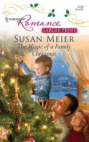 The Magic of a Family Christmas (Christmas Treats) (Harlequin Romance, No 4132) (Larger Print)