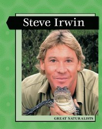 Great Naturalists: Steve Irwin (Levelled Biographies)