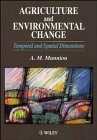 Agriculture and Environmental Change: Temporal and Spatial Dimensions