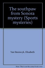 The Southpaw from Sonora Mystery