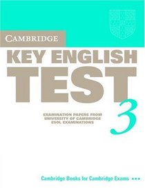 Cambridge Key English Test 3 Student's Book: Examination Papers from the University of Cambridge ESOL Examinations (KET Practice Tests)