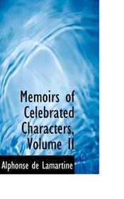 Memoirs of Celebrated Characters, Volume II