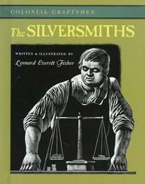 The Silversmiths (Colonial Craftsmen)