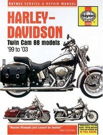 Haynes Repair Manual: Harley-Davidson Twin Cam 88 Models 1999-2003