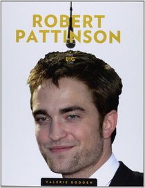 Robert Pattinson (Big Time)