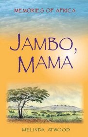 Jambo, Mama: Memories of Africa