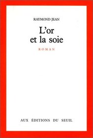 L'or et la soie: Roman (French Edition)