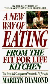 A New Way of Eating from the Fit for Life Kitchen