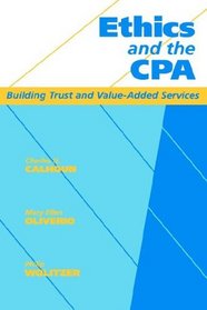 Ethics and the CPA : Building Trust and Value-Added Services  (Wiley CPA Practitioners Guide)