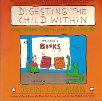 Digesting the Child Within: And Other Cartoons to Live by