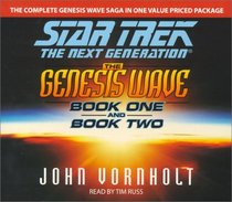The Genesis Wave, Book 1 and 2 (Star Trek: The Next Generation)