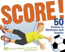 Score!: 50 Poems to Motivate and Inspire