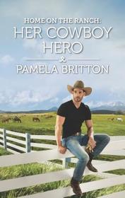 Her Cowboy Hero (Rodeo Legends, Bk 2) (Home on the Ranch)